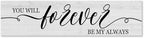 Funny Wood Sign You Will Forever Be My Always Everywhere Rustic Wooden Hanging Sign Home Farmhouse Kitchen Wall Decor 16 x 6 Inch