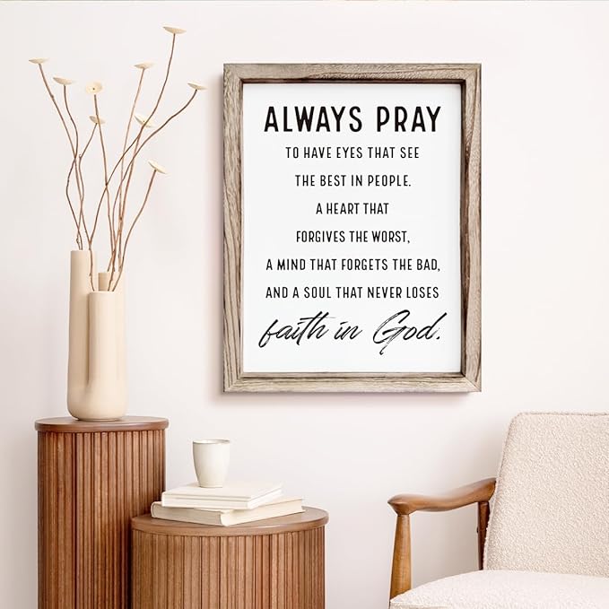 Christian Wall Signs, Inspirational Wood Sign, Farmhouse Home Decor, Bedroom Decoration, Church Room Decor Art, Framed Wall Plaque Sign 15 * 11.5 inches, Always Pray to Have Eyes