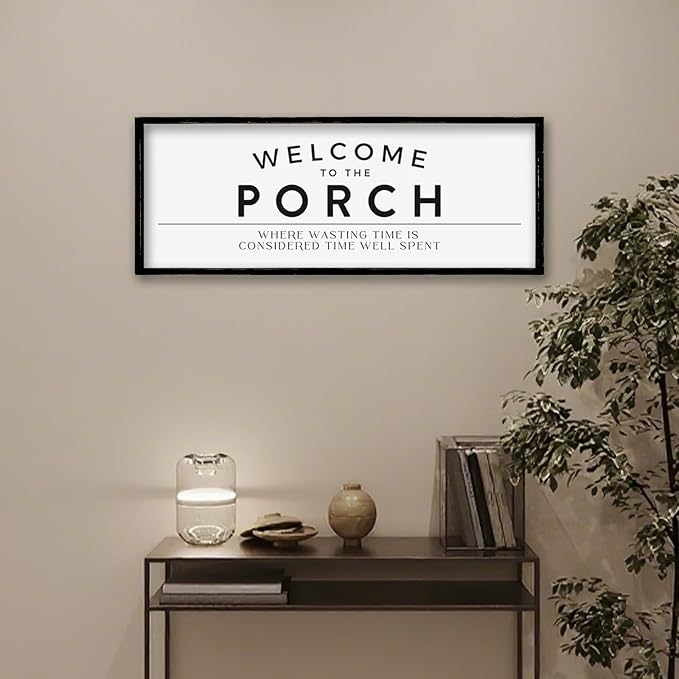 ZZJJHYWGQ Welcome to the Porch Sign 32"×12" Home Hallway Wall Decor Wasting Time Is Considered Time Well Spent Horizontal Family Entryway Wood Framed Art (Black)