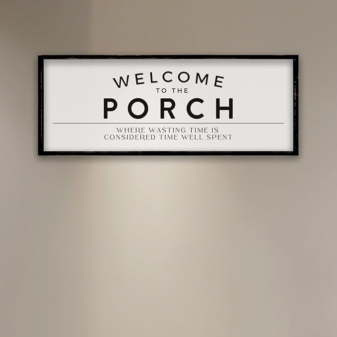 ZZJJHYWGQ Welcome to the Porch Sign 32"×12" Home Hallway Wall Decor Wasting Time Is Considered Time Well Spent Horizontal Family Entryway Wood Framed Art (Black)