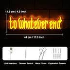 To Whatever End Neon Sign Orange Letter LED Sign for Wall Phrase Neon Light Dimmable Words Neon Lights Signs for Bedroom Man Cave Reading Room Bookshelf Decor Book Lovers Gifts Old English Font