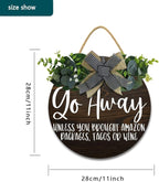 Go Away Hanging Wall Sign for Front Door Home Kitchen Decor Rustic Wooden Round Sign Wall Decoration for Kitchen Dining Room Living Room Bedroom Outdoor