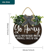 Go Away Hanging Wall Sign for Front Door Home Kitchen Decor Rustic Wooden Round Sign Wall Decoration for Kitchen Dining Room Living Room Bedroom Outdoor
