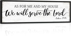As for Me and My House We Will Serve the Lord Sign: Rustic Family Bedroom Signs Wall Decor Above Bed,Framed Country Wall Plaque Hanging Farmhouse Bible Verse Sign Christian Art Gifts 12" x 40"