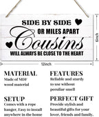 Side By Side Or Miles Apart Cousins Will Always Be Close To The Heart Decor Sign, Printed Wood Wall Art Sign, Cousins Wood Sign Wall Decor, Hanging Wood Sign Home Decorative, Gifts for Cousins 12x6 in