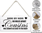 Side By Side Or Miles Apart Cousins Will Always Be Close To The Heart Decor Sign, Printed Wood Wall Art Sign, Cousins Wood Sign Wall Decor, Hanging Wood Sign Home Decorative, Gifts for Cousins 12x6 in