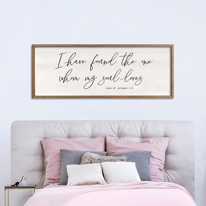 I Have Found The One Whom My Soul Loves Sign Wall Art Decor 32"x12" Modren Master Bedroom Above Bed Wood Framed Song of Solomon 3:4 Large Living Room Bible Verse Wall Hanging (Wood)