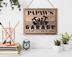 Rustic Sign, Father's Day Gift, Dad's Gift, Grandpa's Gift, Decor Hanging Wood Signs, Printed Wood Wall Art Sign, Papaw's Garage, If He Can't Fix It We're All Screwed, Vintage Sign Gift for Grandpa