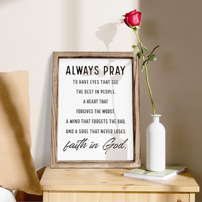 Christian Wall Signs, Inspirational Wood Sign, Farmhouse Home Decor, Bedroom Decoration, Church Room Decor Art, Framed Wall Plaque Sign 15 * 11.5 inches, Always Pray to Have Eyes