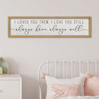 ZZJJHYWGQ Couples Love Quotes Wall Decor Always Have Always Will Sign 32"×8" I Loved You Then Love Theme Romantic Plaque Master Bedroom Above Over Bed Romantic Wood Framed Wall Art (Wood)