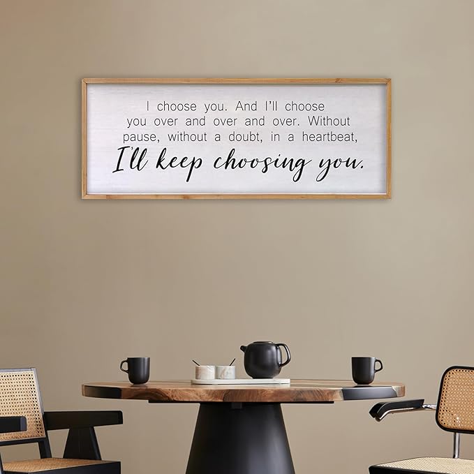 I Choose You Sign Wall Decor Art Above Bed 32X12 Inch I Love You Romantic Wood Framed for Master Bedroom Over Bed I'll Keep Choosing You Sign (Wood)