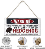 Warning Signs - Highly Trained Hedgehog Plaque, Decorative Wood Hanging Sign for Yard, Street, Garden, Garage, Outdoor, Home