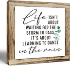 Inspirational Decor Sign, Wooden Plaques Sign Table Decor, Farmhouse Desk Signs, Rustic Home Decorate, Housewarming Decorate, Encouragement Gift, Life isn't About Waiting for the Storm to Pass Signs
