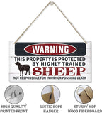 Funny Warning Signs, The Property is Protected By Highly Trained Sheep Sign, Decorative Wood Hanging Wood Plaque, Sheep Wall Decor, Farm Fence Decor, Home Garden Decor for Indoor Outdoor Use