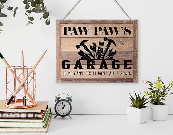 Rustic Sign, Father's Day Gift, Dad's Gift, Grandpa's Gift, Decor Hanging Wood Signs, Printed Wood Wall Art Sign, Paw Paw's Garage, If He Can't Fix It We're All Screwed, Vintage Sign Gift for Grandpa