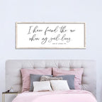 I Have Found The One Whom My Soul Loves Sign Wall Art Decor 40"x15" Modren Master Bedroom Above Bed Wood Framed Song of Solomon 3:4 Large Living Room Bible Verse Wall Hanging (White)