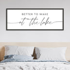 SRSZHIYUE Better To Wake At The Lake Wall Decor Above Bed Sign 40"×15" for Lake House Bedroom Over Bed Large Wood Framed Wall Hanging Art (Black)