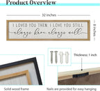 ZZJJHYWGQ Couples Love Quotes Wall Decor Always Have Always Will Sign 32"×8" I Loved You Then Love Theme Romantic Plaque Master Bedroom Above Over Bed Romantic Wood Framed Wall Art (Wood)