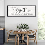 And So Together They Built A Life They Loved Sign Large Above Bed Wall Decor 32"×12" for Bedroom Over Bed Wall Art Hanging (Black)