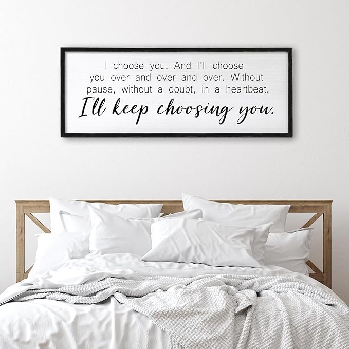I Choose You Sign Wall Decor Art Above Bed 32X12 Inch I Love You Romantic Wood Framed for Master Bedroom Over Bed I'll Keep Choosing You Sign (Black)