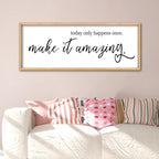 Inspirational Wall Art Today Only Happens Once Make It Amazing Sign 40"×15" Motivational Quote Farmhouse Positive Decor for Home Office Living Room Large Wood Framed Hanging (Wood)