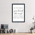 LuZhiQiang Be The Things You Loved The Most Sign Wall Decor 16"×11" About Those Who Are Gone Wood Framed Hanging Art (Black)