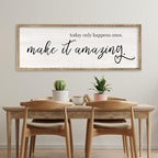 Today Only Happens Once Make It Amazing Wall Art Decor 32x12 Inch Large Inspirational Quote Sign Rustic Living Room Vintage Wood Frame Office Motivational Home Wall Hanging (Wood)