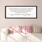 ZZJJHYWGQ Romantic Movie Quote Sign So It's Not Gonna Be Easy Home Wall Decor Art 32"×12" You and Me Everyday Love Family Sign For Master Bedroom Above Bed (Black)