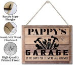 Rustic Sign, Father's Day Gift, Dad's Gift, Grandpa's Gift, Decor Hanging Wood Signs, Printed Wood Wall Art Sign, Pappy's Garage, If He Can't Fix It We're All Screwed, Vintage Sign Gift for Grandpa