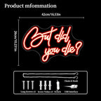 But Did You Die Neon Sign Led Neon Lights Neon Signs for Wall Decor Light Up Sign for Birthday Party Club Gift