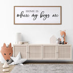 Home is Where My Boys are Sign Framed Wall Art, 32''×12'' Rustic Horizontal My Son Plaque with Natural Frame for Baby Kid Boy Son Teen Toddlers Room, Horizontal Mom of Boys Gifts Nursery Decor