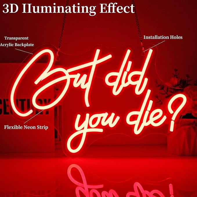 But Did You Die Neon Sign Led Neon Lights Neon Signs for Wall Decor Light Up Sign for Birthday Party Club Gift