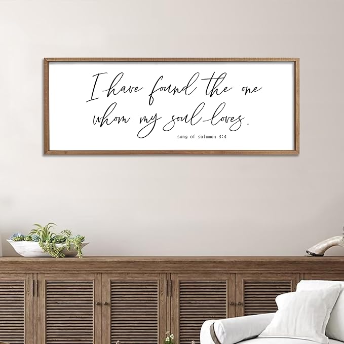 I Have Found The One Whom My Soul Loves Sign Wall Art Decor 40"x15" Modren Master Bedroom Above Bed Wood Framed Song of Solomon 3:4 Large Living Room Bible Verse Wall Hanging (Wood)