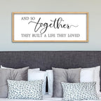 And So Together They Built A Life They Loved Wall Decor 32"X12" Inspirational Family Quote Sign for Bedroom Master Bedroom Above Bed Couple Large Wood Framed Art Wall Hanging (Wood)