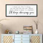 comurdyo I'll Keep Choosing You Sign 32"X12" for Master Bedroom Above Bed Wall Decor I Choose You Large Wood Framed Wall Hanging Art (Black)