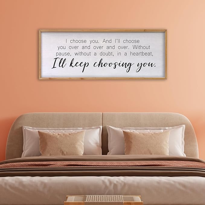 I Choose You Sign Wall Decor Art Above Bed 32X12 Inch I Love You Romantic Wood Framed for Master Bedroom Over Bed I'll Keep Choosing You Sign (Wood)