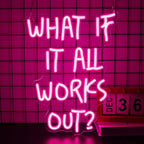 What If It All Works Out Neon Sign, Neon Signs for Wall Decor Neon Pink LED Signs Room Neon Light Up Signs Home Decor for Bedroom Club Party Bar Shop USB Operated
