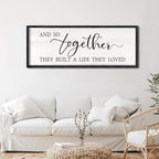 And So Together They Built A Life They Loved Sign Large Above Bed Wall Decor 32"×12" for Bedroom Over Bed Wall Art Hanging (Black)