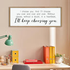 comurdyo I'll Keep Choosing You Sign 40"X15" for Master Bedroom Above Bed Wall Decor I Choose You Large Wood Framed Wall Hanging Art (Wood)