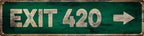 Vintage Tin Sign Retro Metal Exit 420 Signs Stylish Wall Art Plaques for Home Decor Bathroom Kitchen House and Gothic Wall Decor or as a Unique Poster 16x4 in