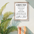 Christian Wall Signs, Inspirational Wood Sign, Farmhouse Home Decor, Bedroom Decoration, Church Room Decor Art, Framed Wall Plaque Sign 15 * 11.5 inches, Always Pray to Have Eyes