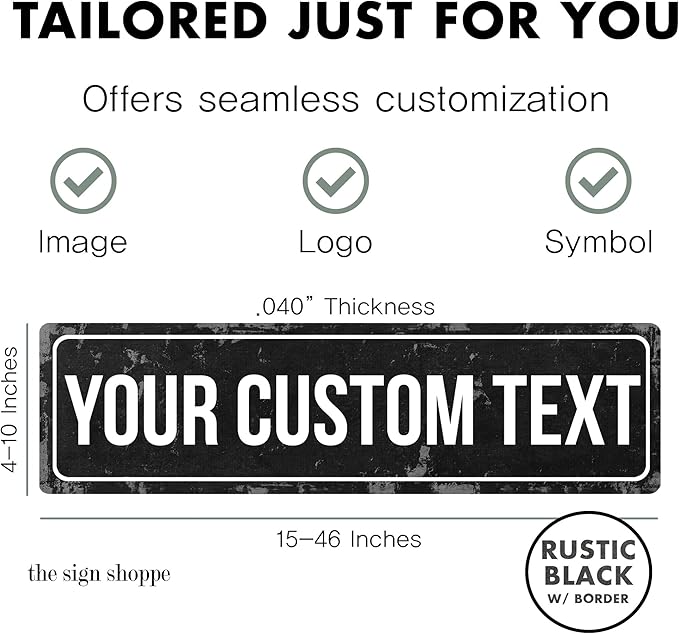 Rustic Custom Metal Sign - Custom Sign for Indoor or Outdoor Use (Rustic Black Border)