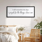 I Still Remember the Days I Prayed for the Things I Have Now Sign Framed Wall Art, 32''×12'' Rustic Horizontal Plaque, Farmhouse Long I Still Remember the Days Wood Sign Wall Decor