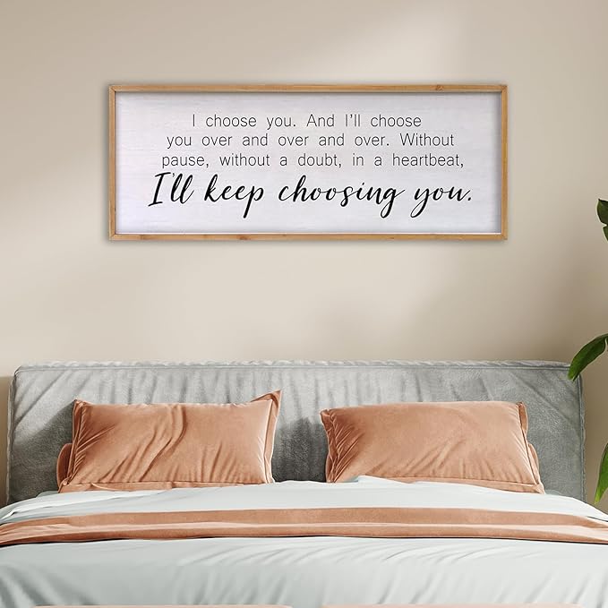 I Choose You Sign Wall Decor Art Above Bed 32X12 Inch I Love You Romantic Wood Framed for Master Bedroom Over Bed I'll Keep Choosing You Sign (Wood)