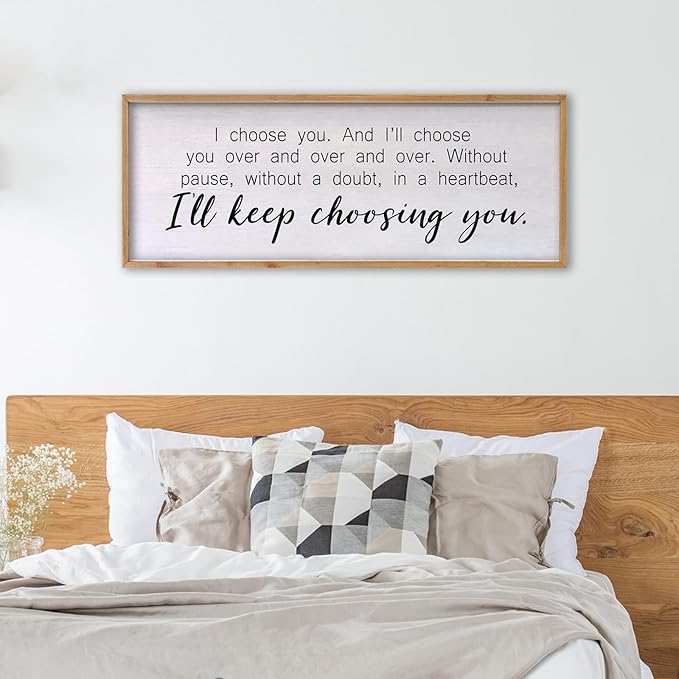 I Choose You Sign Wall Decor Art Above Bed 32X12 Inch I Love You Romantic Wood Framed for Master Bedroom Over Bed I'll Keep Choosing You Sign (Wood)