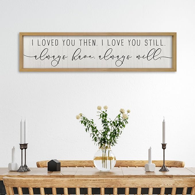 ZZJJHYWGQ Couples Love Quotes Wall Decor Always Have Always Will Sign 32"×8" I Loved You Then Love Theme Romantic Plaque Master Bedroom Above Over Bed Romantic Wood Framed Wall Art (Wood)