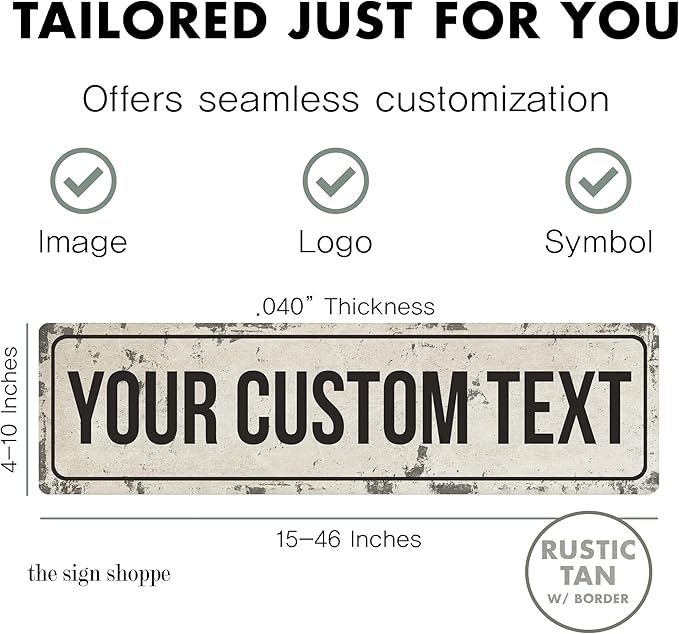 Rustic Custom Metal Sign - Custom Sign for Indoor or Outdoor Use (Rustic Tan Border)