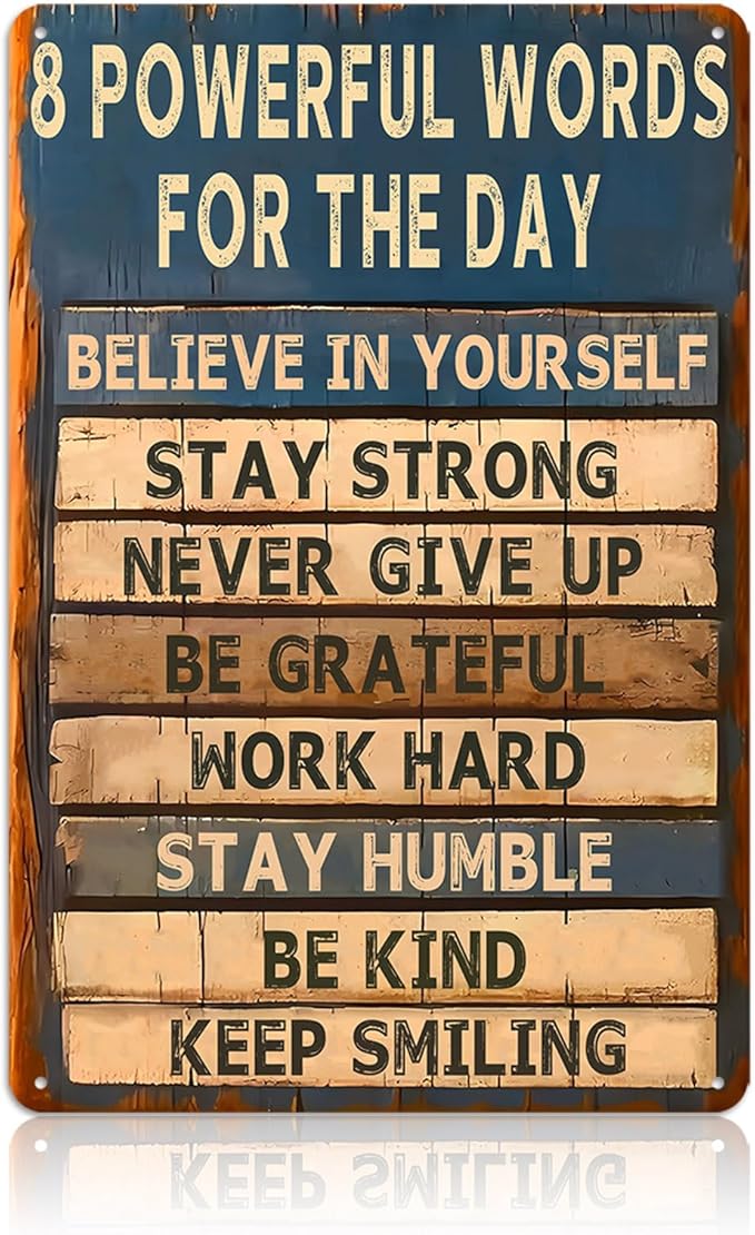 Motivational Metal Tin Sign - 8 Powerful Words for The Day Posters - Inspirational Wall Art Positive Quotes for Home Gym Office Classroom Decor Durable Rustic Wall Decor for Teens Adults 8x12 Inch