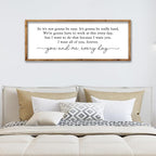 ZZJJHYWGQ Romantic Movie Quote Sign So It's Not Gonna Be Easy Home Wall Decor Art 32"×12" You and Me Everyday Love Family Sign For Master Bedroom Above Bed (Wood)