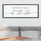 LuZhiQiang Better To Wake At The Lake Above Bed Wall Decor 40"×15" for Lake House Bedroom Over Bed Sign Wood Framed Large Wall Hanging Art (Black)
